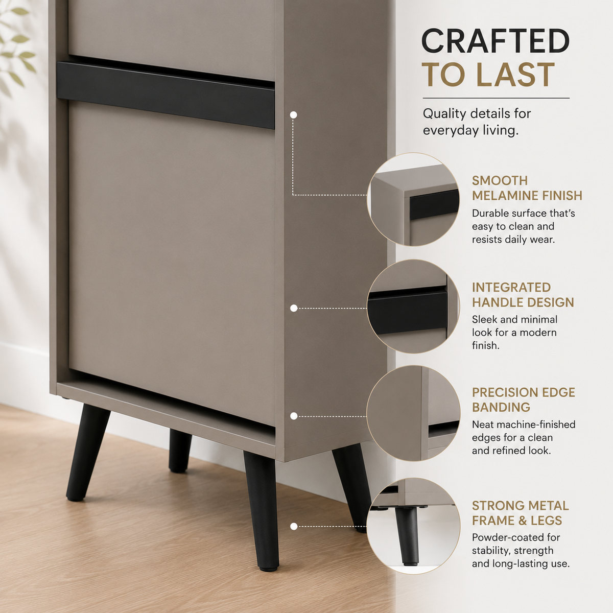 A modern cabinet or side table in a warm taupe-gray finish with black legs and a black handle, shown on a light wood floor with informational callouts and circular detail insets. Text on the right reads 'CRAFTED TO LAST' with feature callouts including smooth melamine finish, integrated handle design, precision edge banding, and strong metal frame and legs.